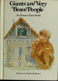 Giants Are Very Brave People de Florence Parry Heide; Illustrator-Charles Robinson - 1970-06