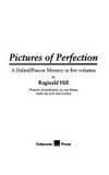 Pictures of Perfection: A Dalziel and Pascoe Novel in Five Volumes