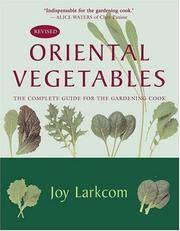 image of Oriental Vegetables: The Complete Guide for the Gardening Cook