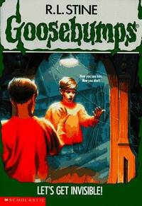 Let's Get Invisible! (Goosebumps, No. 6)