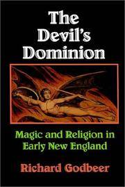 The Devil's Dominion. magic and Religion in Early New England