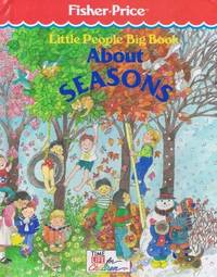 Little People Big Book About Seasons (Fisher Price) (Time Life for Children) (Little People Big...