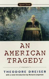 An American Tragedy (Signet Classics) by Theodore Dreiser; Introduction-Richard Lingeman - 2000-08-01