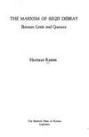 The Marxism of Regis Debray: between Lenin and Guevara by Ramm, Hartmut - 1978