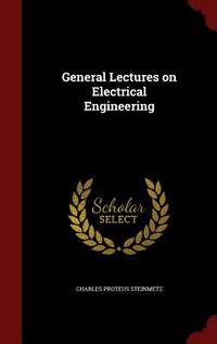 General Lectures on Electrical Engineering