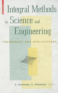Integral Methods In Science and Engineering