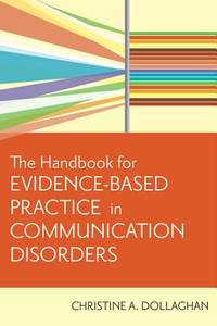 The Handbook for Evidence-Based Practice in Communication Disorders ...