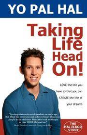 Taking Life Head On The Hal Elrod Story How To Love The Life You Have While You Create The Life Of Your Dreams By Hal Elrod Paperback From Secondsale Sku