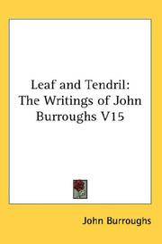 image of Leaf and Tendril: The Writings of John Burroughs V15