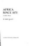 Africa Since 1875: A Modern History (University of Michigan history of the modern world) by Hallett, Robin