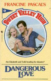 Dangerous Love (Sweet Valley High) 