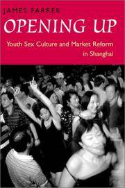 Opening Up: Youth Sex Culture and Market Reform in Shanghai (Chicago Visual Library-French...