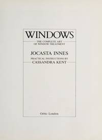 Windows: The Complete Art of Window Treatment