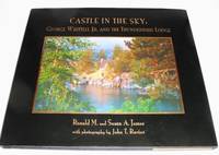 Castle in the sky: George Whittell Jr. and the Thunderbird Lodge