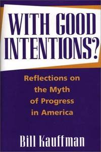 image of With Good Intentions?: Reflections on the Myth of Progress in America (Pseudepigrapha Supplement Series; 32)