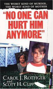 No One Can Hurt Him Anymore by Scott H Carol J ; Cupp - Paperback - 2005 - from City Lights Bookstore (SKU: 0786016701-01)