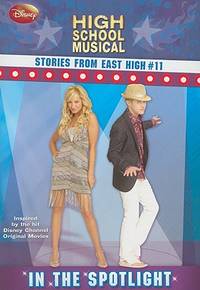 Disney High School Musical: Stories from East High In the Spotlight