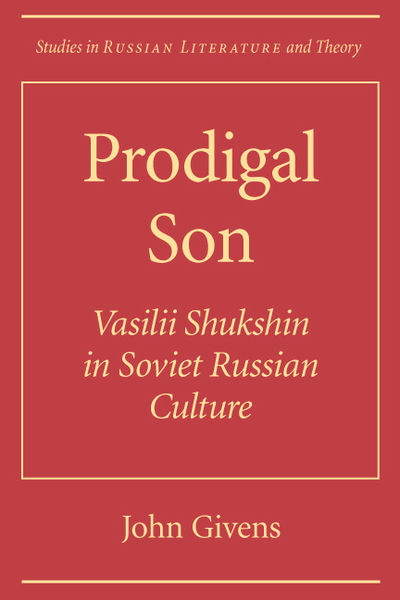 Prodigal Son Vasili Shukshin in Soviet Russian Culture