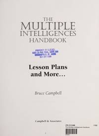 The Multiple Intelligences Handbook : Lesson Plans and More by Bruce Campbell - 1994