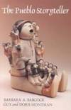 The Pueblo Storyteller : Development of a Figurative Ceramic Tradition by Barbara A. Babcock; Guy Monthan; Doris Monthan - 1986