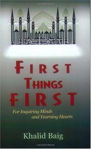 First Things First: For Inquiring Minds and Yearning Hearts