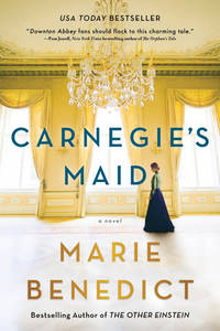Carnegie's Maid: A Riveting Historical Fiction Book Club Pick