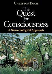 The Quest for Consciousness: A Neurobiological Approach