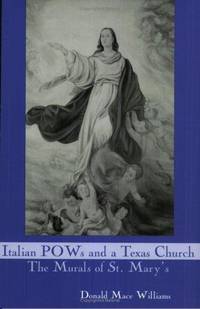 Italian POWs and a Texas Church: The Murals of St. Mary's