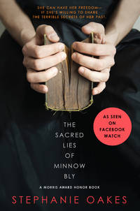 The Sacred Lies of Minnow Bly by Oakes, Stephanie - 2015-06-09