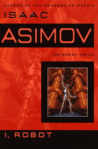 I, Robot by Asimov, Isaac