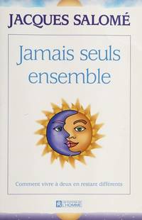 Jamais Seuls Ensemble : Comment Vivre ? Deux En Restant Diff?rents New (ISBN#2761912705)