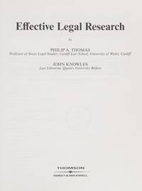 Knowles and Thomas: Effective Legal Research by P.A. Thomas, John Knowles - 03/24/2006