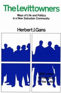 The Levittowners: Ways of Life and Politics in a New Suburban Community (Sociology: Lost and Found)