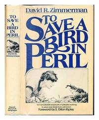 To save a bird in peril de David R Zimmerman - 1975