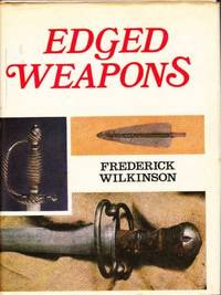 Edged Weapons by Wilkinson, Frederick - 1970