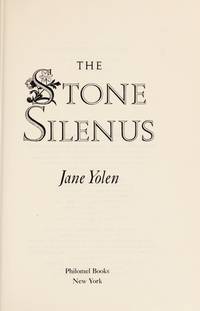 The Stone Silenus (signed) by Yolen, Jane - 1984