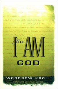 The I Am God by Woodrow Michael Kroll - 2000-01-01