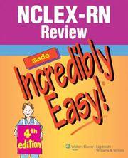 NCLEX-RN Review Made Incredibly Easy!
