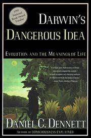 DARWIN'S DANGEROUS IDEA: EVOLUTION AND THE MEANINGS OF LIFE