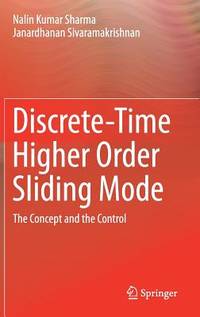 Discrete-Time Higher Order Sliding Mode: The Concept and the Control