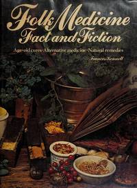 FOLK MEDICINE -  FACT AND FICTION