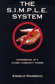 The S.I.M.P.L.E. System: Confessions of a Closet Commodity Trader by Namrevo, Angelo - 1996-11-15