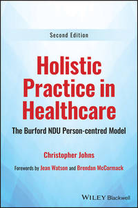 Holistic Practice in Healthcare: The Burford NDU Person-centred Model