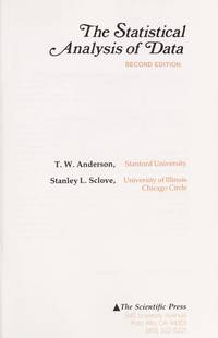 The Statistical Analysis of Data by T. W. Anderson, Stanley L. Sclove