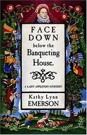 Face Down Below the Banqueting House: A Lady Appleton Mystery