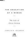 The Education of a Woman: The Life of Gloria Steinem