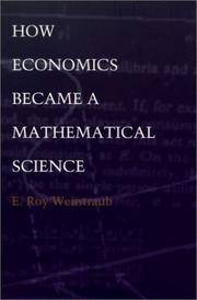 How Economics Became a Mathematical Science (Science and Cultural Theory)