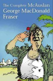 The Complete McAuslan. George MacDonald Fraser