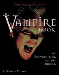 The Vampire Book: The Encyclopedia of the Undead