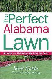 Perfect Alabama Lawn (Creating and Maintaining the Perfect Lawn)